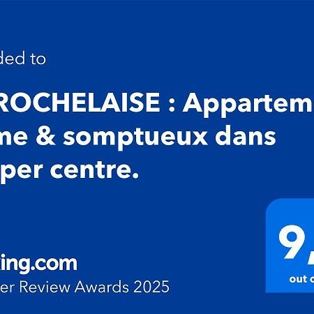 La Rochelaise : Appartement Calme & Somptueux Dans L'Hyper Centre. La Rochelle  Buitenkant foto